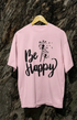 Mens Oversized Classic T-Shirt Be Happy - Light Baby Pink / XS