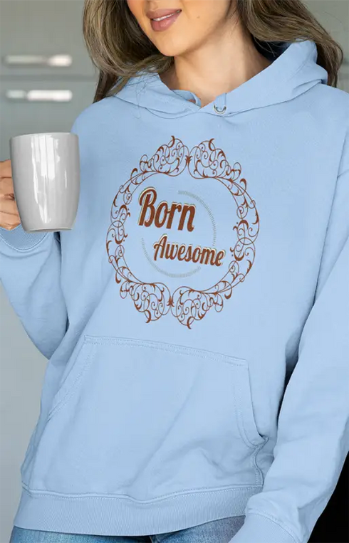 Womens Hooded SweatShirt Born Awesome - Baby Blue / XS
