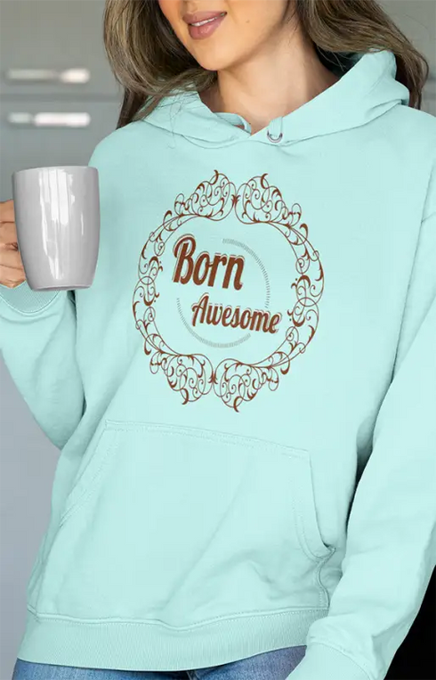 Womens Hooded SweatShirt Born Awesome - Mint / XS
