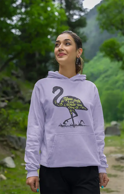 Womens Hooded SweatShirt You Only